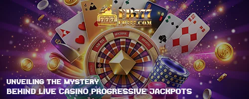 Unveiling the Mystery Behind Live Casino Progressive Jackpots